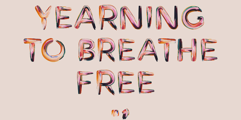 © »Yearning to Breathe Free«